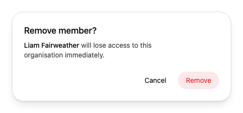 The Remove member? dialog, saying Liam Fairweather will lose access to this organisation immediately